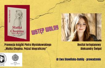 Promocja książki Piotra Mysłakowskiego "MATKA CHOPINA. Pejzaż biograficzny"