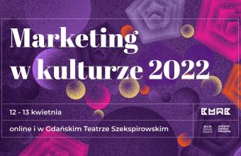 Wystartowała rejestracja na konferencję Marketing w Kulturze. Komunikacja – trendy – praktyka 2022 