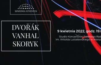 Dvořák | Vanhal | SKORYK [Zsolt Fejérvári zagraz z Sinfonią Iuventus]