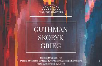 GUTHMAN | SKORYK | GRIEG - koncert POSI