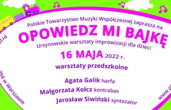 OPOWIEDZ MI BAJKĘ  Ursynowskie warsztaty improwizacji dla dzieci 16 maja 2022 r.