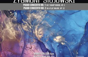 Zapraszam na podium! [o płycie z koncertami fortepianowymi  Zygmunta Stojowskiego]