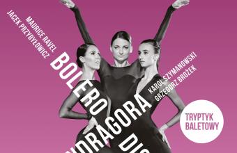 Baletowy tryptyk z BOLEREM w Teatrze Wielkim w Łodzi