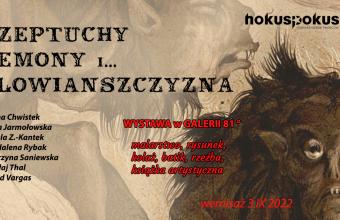 „Szeptuchy Demony i... Slowianszczyzna”, wystawa