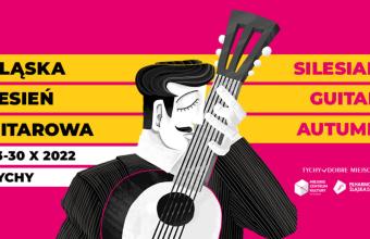 Śląska Jesień Gitarowa i XVIII Międzynarodowy Konkurs Gitarowy im. Jana Edmunda Jurkowskiego