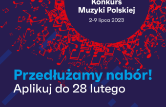Nabór do III Międzynarodowego Konkursu Muzyki Polskiej przedłużony!