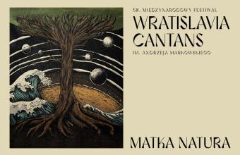 58. Międzynarodowy Festiwal Wratislavia Cantans im. A. Markowskiego, Matka Natura, projekt: Wojtek Świerdzewski