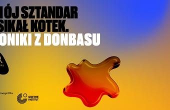 Spektakl „Mój sztandar zasikał kotek. Kroniki z Donbasu” w reżyserii Aleksandry Popławskiej