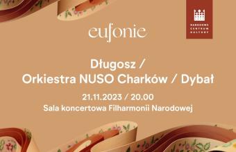Eufonie 2023: Długosz / Orkiestra NUSO Charków / Dybał