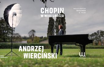 Chopin w Willi Lentza. Recital Andrzeja Wiercińskiego
