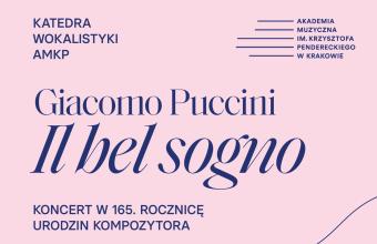 Giacomo Puccini – “Il bel sogno” – koncert w 165. rocznicę urodzin kompozytora