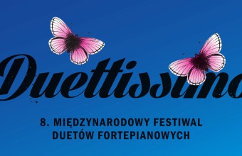 8. Międzynarodowy Festiwal Duetów Fortepianowych „Duettissimo”