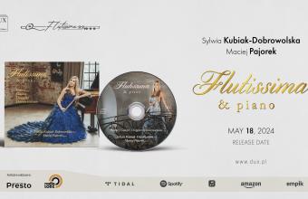 Flutissima: Sylwia Kubiak-Dobrowolska i Maciej Pajorek z nowym albumem w wytwórni DUX