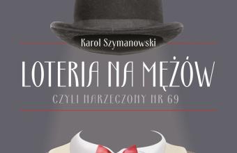 „Loteria na mężów, czyli narzeczony nr 69” w Operze Krakowskiej