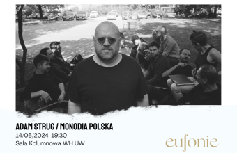 „Eufonie – Preludium” z udziałem Adama Struga i Monodii Polskiej
