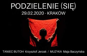 PODZIELENIE (SIĘ) – spektakl butoh z muzyką na żywo