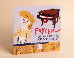 Aga Pietrzykowska , Frycek i jego pierwszy koncerrt, Mały Chopin, NIFC