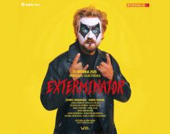 exterminator - premiera