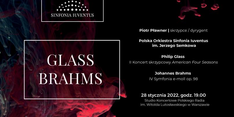 GLASS | BRAHMS - koncert Piotra Pławnera z Sinfonią Iuventus