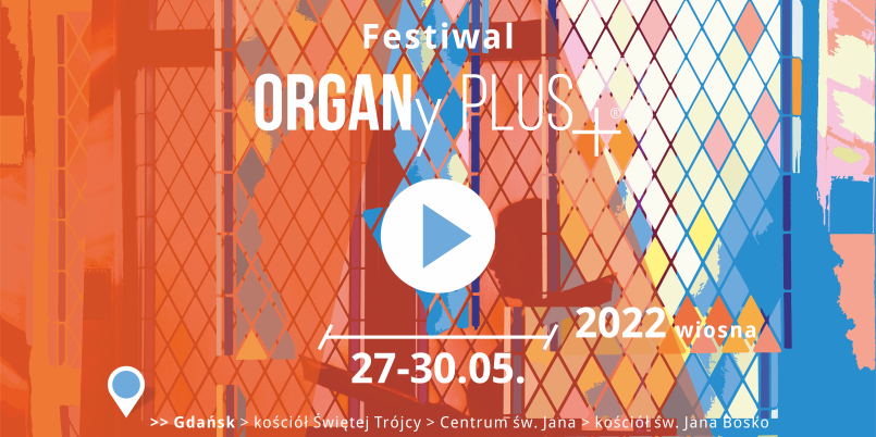 Festiwal ORGANy PLUS+® 2022 WIOSNA: MONIUSZKO_150