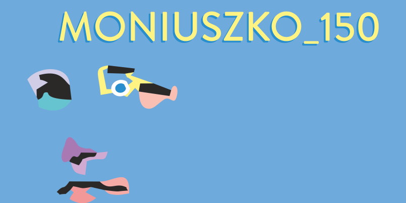 Rusza projekt MONIUSZKO_150. Wilno-Berlin. W 150 rocznicę śmierci kompozytora.