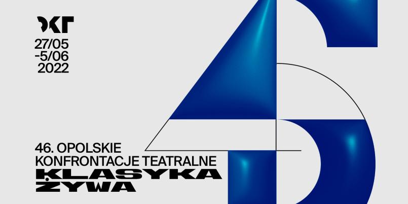 46. Opolskie Konfrontacje Teatralne / „Klasyka Żywa” wracają na wiosnę!