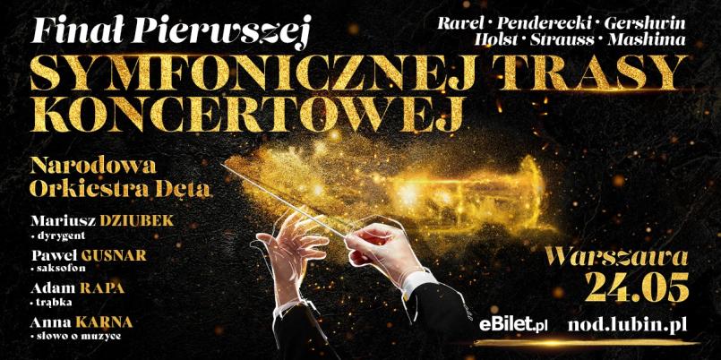 Finał pierwszej symfonicznej trasy koncertowej Narodowej Orkiestry Dętej 