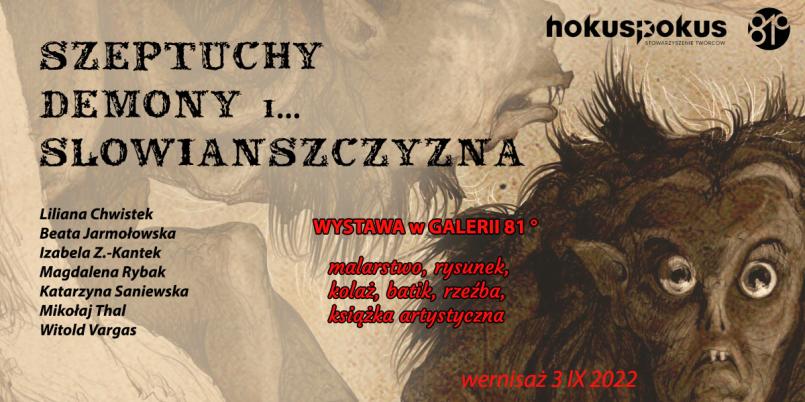 „Szeptuchy Demony i... Slowianszczyzna”, wystawa