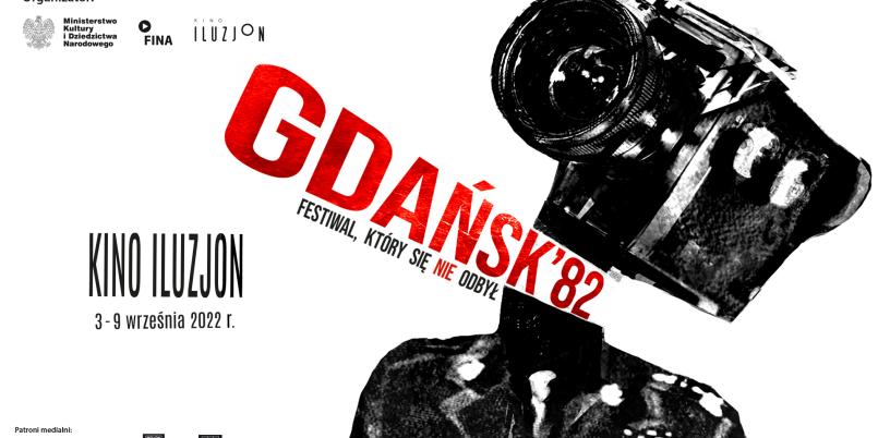 Zakazane filmy [„Gdańsk '82. Festiwal, który się nie odbył” w Kinie Iluzjon]