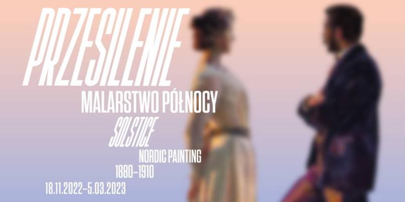 Nadchodzi zimowe przesilenie [wystawa „Przesilenie. Malarstwo Północy 1880–1910”w Muzeum Narodowym w Warszawie]