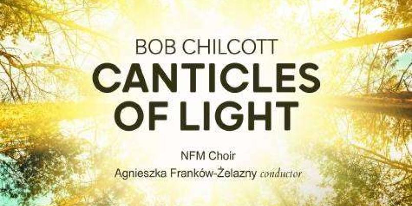 „Canticles of Light” – premiera nowego albumu Chóru NFM