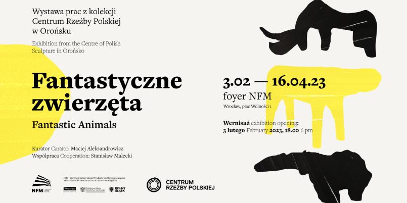 Wernisaż - Fantastyczne zwierzęta, Wystawa prac z kolekcji Centrum Rzeźby Polskiej w Orońsku, NFM 3.02.2023–16.04.2023