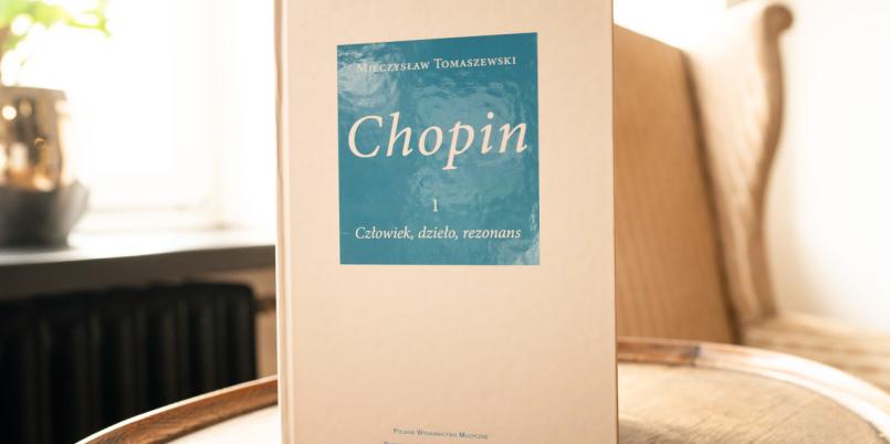 Chopin: człowiek, dzieło, rezonans – nowe wydanie najobszerniejszej monografii o wielkim kompozytorze