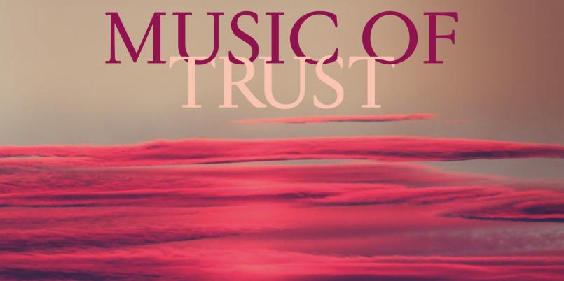 Music of Trust | NFM