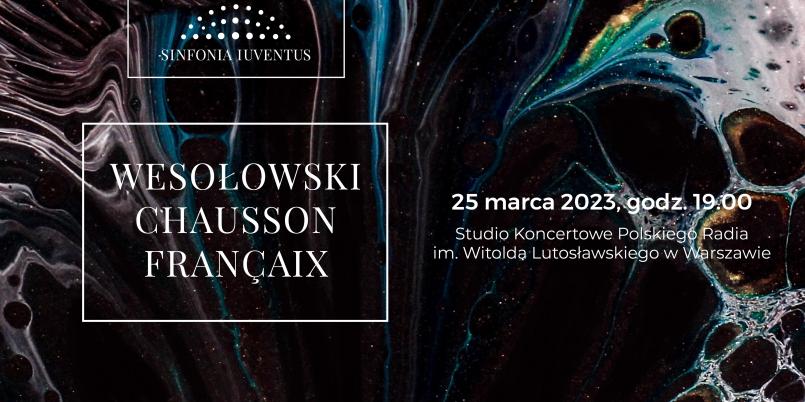 WESOŁOWSKI | CHAUSSON | FRANÇAIX 