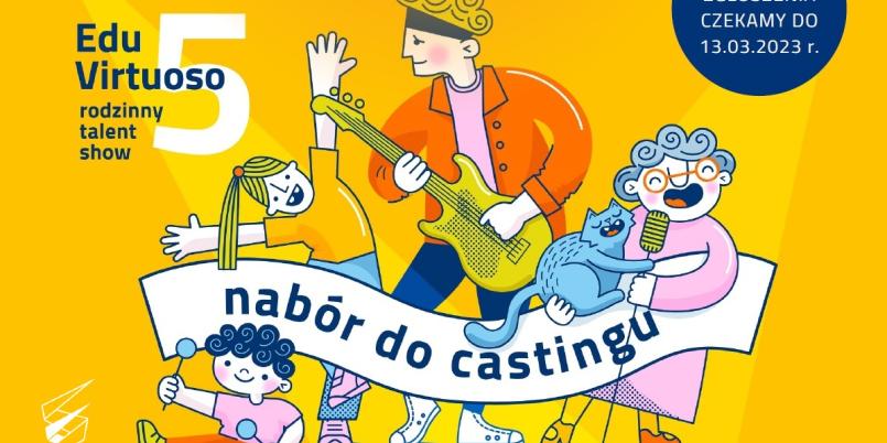 Edu Virtuoso V - Filharmonia w Szczecinie przedłuża casting dla muzycznych rodzin!