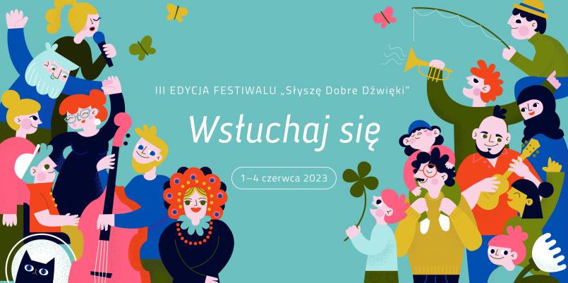 III edycja festiwalu Słyszę Dobre Dźwięki: „Wsłuchaj się”