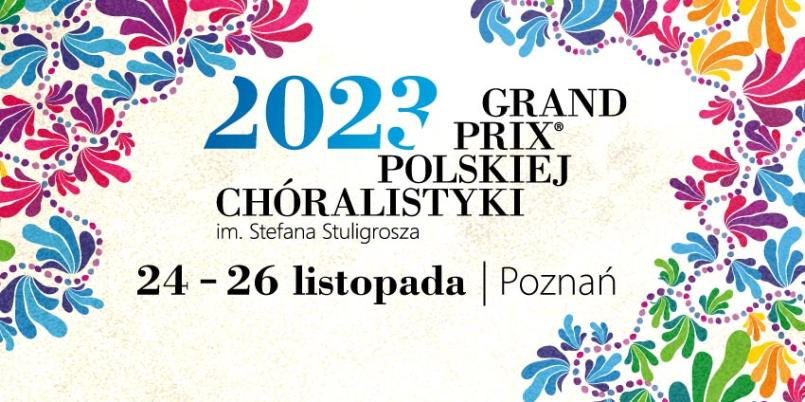 Grand Prix Polskiej Chóralistyki im. Stefana Stuligrosza 2023