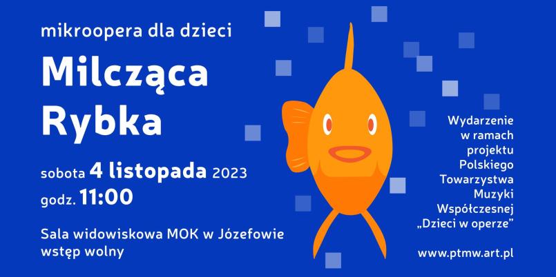 Mikroopera „Milcząca Rybka" w Miejskim Ośrodku Kultury w Józefowie