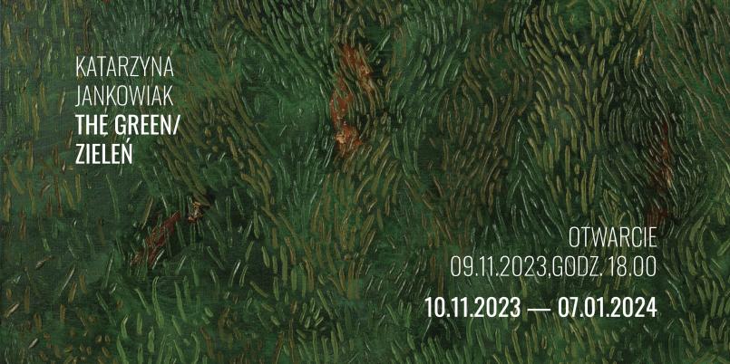 Katarzyna Jankowiak The Green / Zieleń