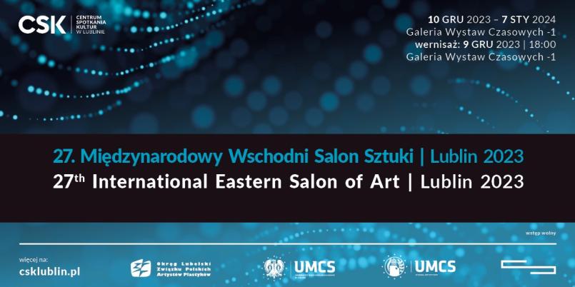 27. Międzynarodowy Wschodni Salon Sztuki w Centrum Spotkania Kultur w Lublinie
