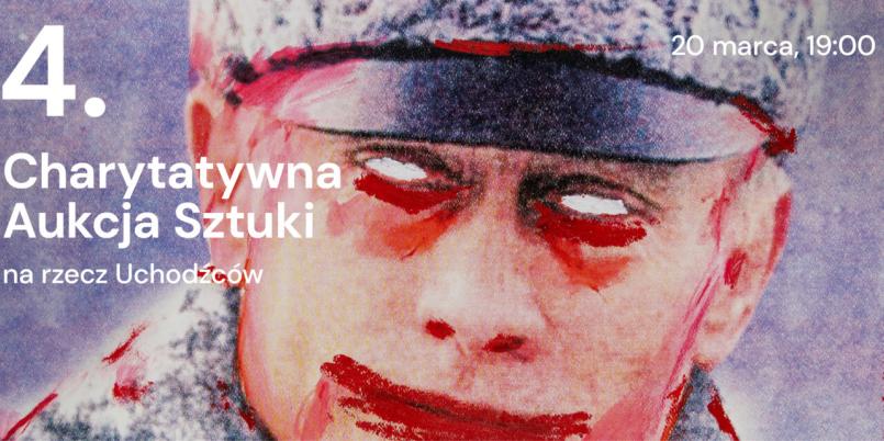 4. Charytatywna Aukcja sztuki na rzecz uchodźców