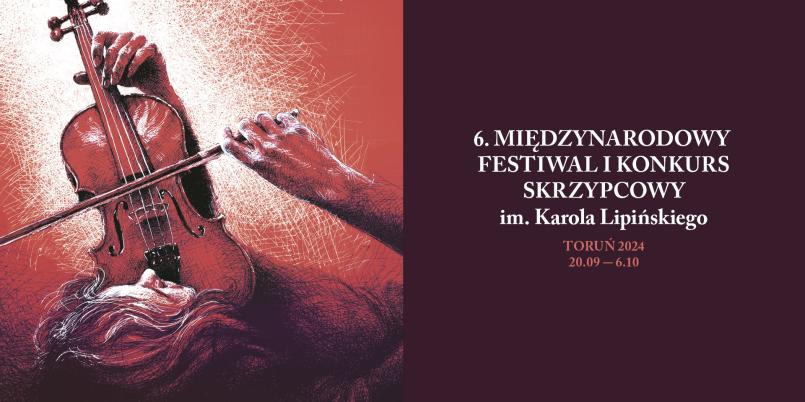 6. Międzynarodowy Festiwal i Konkurs Skrzypcowy im. Karola Lipińskiego