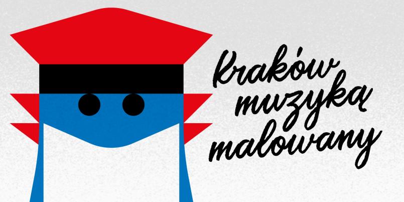 Kraków Muzyką Malowany