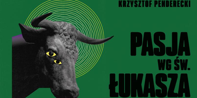 "Pasja wg św. Łukasza" Krzysztofa Pendereckiego