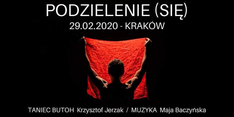 PODZIELENIE (SIĘ) – spektakl butoh z muzyką na żywo